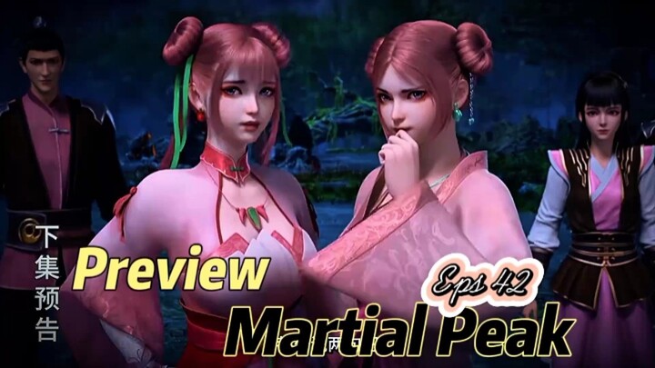 Preview ❗ Martial Peak Eps 42
