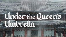 UNDER THE QUEEN'S UMBRELLA *Ep.10