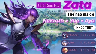 Rum bay Zata thế nào mà Nakroth Yue Aya khóc thét /Rum○●Zata/ LIÊN QUÂN