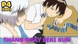 Thánh Nhây Bựa Seki Kun (Phần cuối) - Tóm Tắt Anime Hay