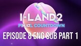 I-LAND 2 EP 8 ENG SUB Part 1 || Iland 2 N/a Episode Eight English Subtitles **Full video in desc