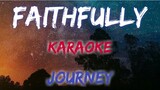 FAITHFULLY - JOURNEY (KARAOKE VERSION)