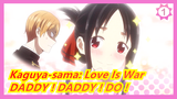 [Kaguya-sama: Love Is War]OP『DADDY ! DADDY ! DO !』