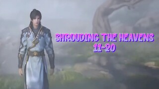 SHROUDING THE HEAVENS EPISODE 11-20