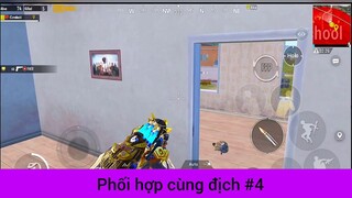 Phối hợp cùng địch p4