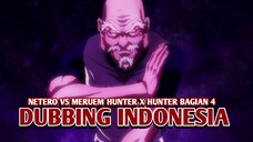 Netero vs Meruem | Hunter x Hunter [DubbingIndonesia] Bagian 4