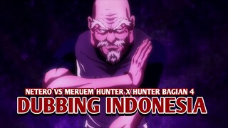 Netero vs Meruem | Hunter x Hunter [DubbingIndonesia] Bagian 4