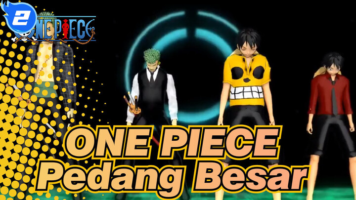 ONE PIECE | [MMD] Pedang Besar dan Raja Bajak Laut Menari!_A2