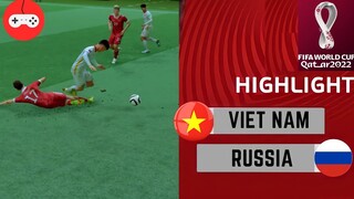 [ HIGHLIGHT ]  VIET NAM - NGA | VỠ ÒA KHOẢNH KHẮC CUỐI TRẬN | FIFA WORLD CUP FIFA 22 MATCH DAY 4