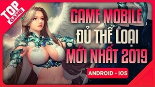 [Topgame] Top Game Mobile Mới Đồ Họa Đẹp Đủ Thể Loại Hay Nhất 2019