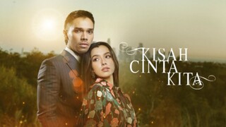 Kisah Cinta Kita (Episode 1)