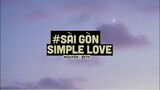 Saigon Simple Love (Lofi Ver By Orinn) - Nguyên. Ft. $eth