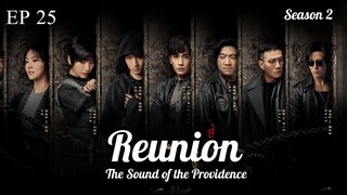Reunion : The Sound of the Providence S2 EP 25 (Sub Indonesia)