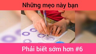 Những mẹo này bạn nên biết sớm hơn