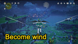 Become wind