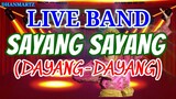 LIVE BAND || SAYANG SAYANG (dayang dayang)