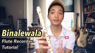 BINALEWALA (FLUTE RECORDER TUTORIAL WITH LYRICS & LETTER NOTES) Michael Dutchi Libranda