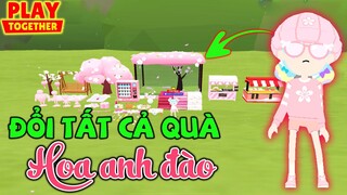 Play Together | Đổi Full Toàn Bộ Quà Trong Sự Kiện "Lễ Hội Hoa Anh Đào"