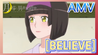 [BELIEVE] AMV