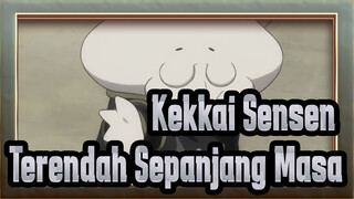 [Kekkai Sensen] Terendah Sepanjang Masa