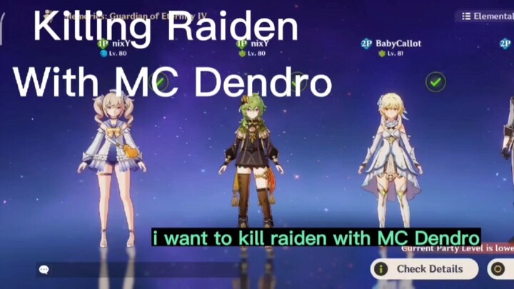 killing raiden with MC Dendro