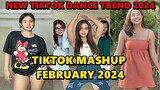 TIKTOK MASHUP FEBRUARY 2024 NEW TIKTOK DANCE TREND