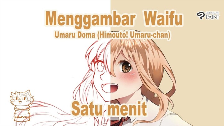 Menggambar Waifu satu menit  - Umaru Doma (Himouto! Umaru-chan) -