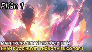 Review Manhua | Thần Minh Huyết Mạch, Main Trở Về Trước Dị Biến Nhận Huyết Thống Thiên Cổ Phần 1