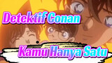 Detektif Conan | [Conan & Ran]
Conan Berjuang Menyelamatkan Ran - Kamulah Satu-satunya