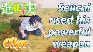 [The Fruit of Evolution]Clips |  Seiichi used his powerful weapon