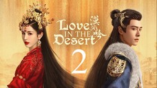 EP2 Love In The Desert (2024)