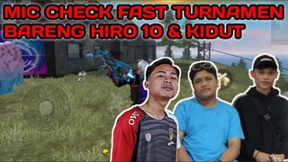 MIC CHECK FAST TURNAMEN BARENG HIRO 10 DAN INI KIDUT || FREE FIRE