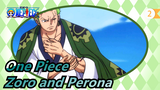[One Piece/Edit] Stories of Zoro and Perona, You Have to Know_2