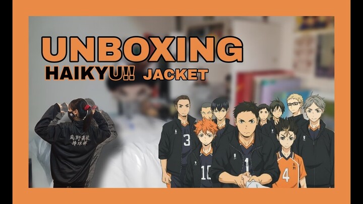 [📦UNBOXING] HAIKYUU!! JACKET ในที่สุด...วันนี้ก็มาถึง!!