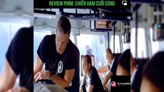 Tóm tắt phim: Chiến hạm cuối cùng P1 #reviewphimhay