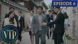 VIP Episode 6 Tagalog Dubbed