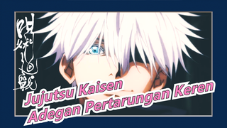 [Jujutsu Kaisen/Beat Sync] Adegan Pertarungan Keren