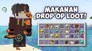 Minecraft tapi MAKANAN drop OP LOOT!