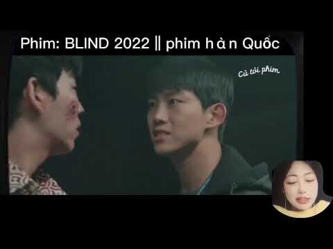 [review phim]: BLIND TẬP 1 (2022)|| phim Công lý Mù || TỘi ác vô hình ||phim hàn||