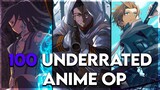 100 Underrated Anime Openings