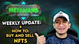 Metawana Update + How to Buy and Sell NFT - TAGALOG