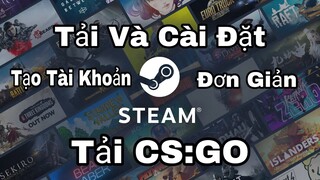 Tải Và Cài Đặt Steam Mới Nhất 2021 | Tạo Tài Khoản Steam Cực Dễ