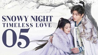 🇨🇳EP05 | SNTL: Snowy Eve Classic Romance [EngSub]