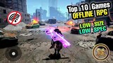 Top 10 Best OFFLINE RPG OPEN WORLD Games for Android iOS RPG LOW SIZE and LOW SPEC for Low end Phone