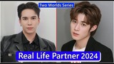 Max Kornthas And Nat Natasitt (Two Worlds The Series) Real Life Partner 2024