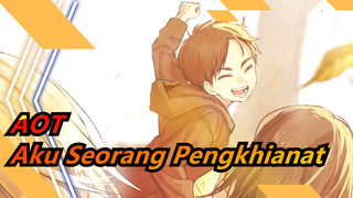 [Attack on Titan] Sejujurnya, Aku Adalah Seorang Pengkhianat. Kau Lihat? Dia Adalah Saudaraku