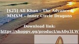 [$25] Ali Khan – The Advanced MMXM – Inner Circle Dragons