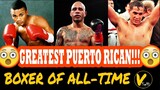 10 Greatest Puerto Rican Boxers of All-Time