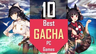 TOP 10 GACHA Games | Best Gacha for PC