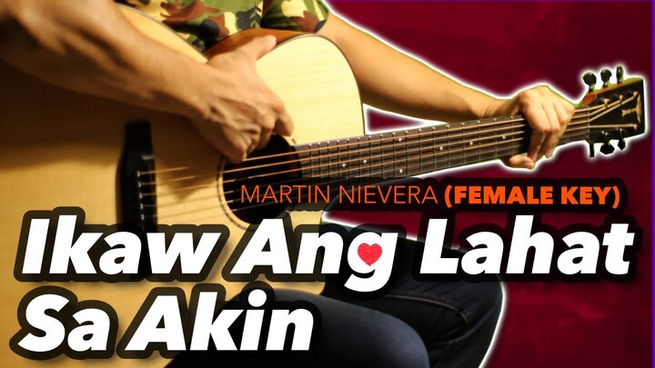 Ikaw Ang Lahat Sa Akin female key Martin Nievera Instrumental guitar karaoke cover with lyrics